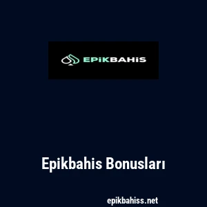 Epikbahis Bonusları