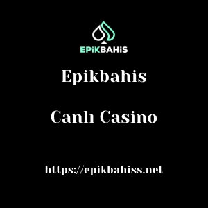 Epikbahis Canlı Casino